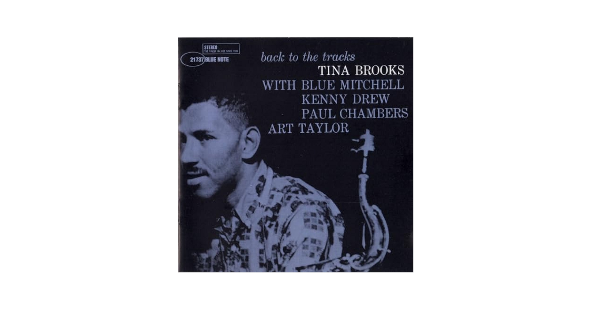 バック・トゥ・ザ・トラックス／ティナ・ブルックス Tina Brooks - Back To The Tracks (Blue Note) 1960
